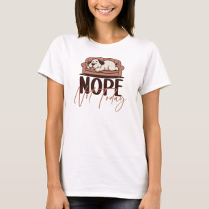 Camiseta No Hoy, Perro Dormido Divertido