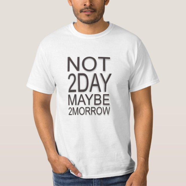 Camiseta No Hoy Quizá Mañana (Anverso)