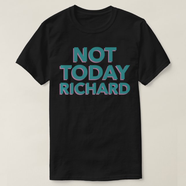 Camiseta No hoy Richard Premium (Diseño del anverso)