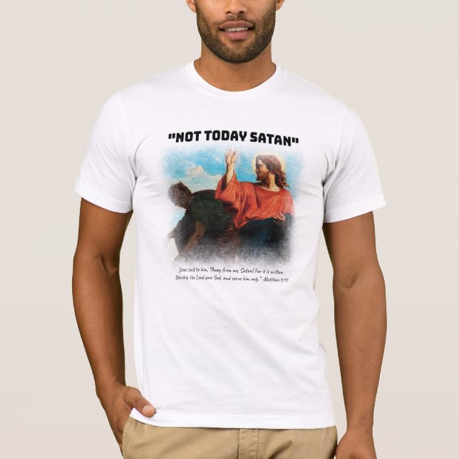 Camiseta No hoy Satan Matthew 4:10 Negro (Anverso)