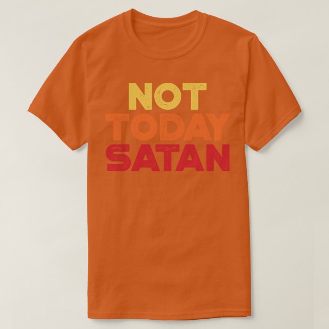 Camiseta No hoy Satan Sunset Funny (Diseño del anverso)
