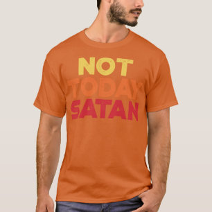 Camiseta No hoy Satan Sunset Funny