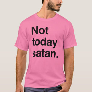 Camiseta No hoy satanás