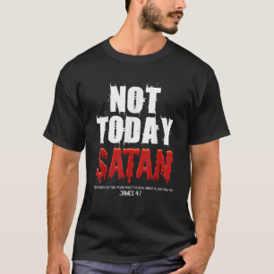 Camiseta No Hoy Satanás Cristiano James 4 7 Jesús Creyente