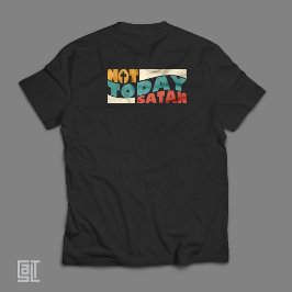 Camiseta No Hoy Satanás Inspirador Cristiano