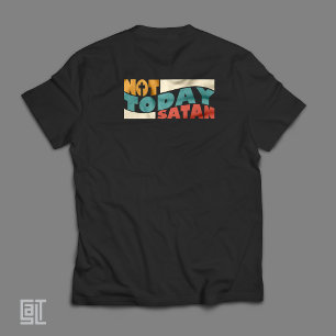 Camiseta No Hoy Satanás Inspirador Cristiano