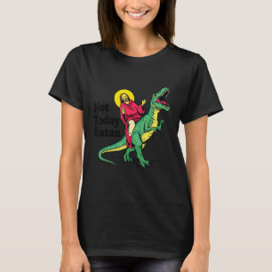 Camiseta No Hoy Satanás Jesús Monta Dinosaurios Niños Xm