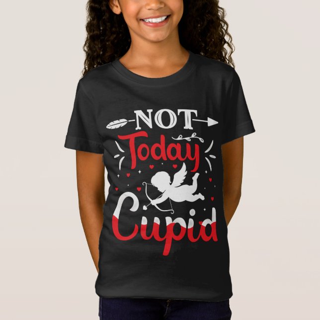 Camiseta No Hoy Un El día de San Valentín Divertido Y Cupid (Anverso)