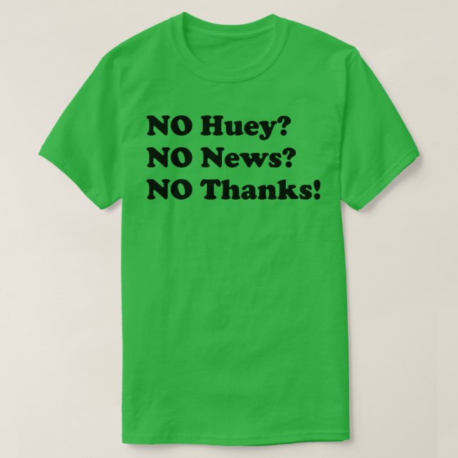 Camiseta No Huey no hay noticias, no gracias. (Diseño del anverso)