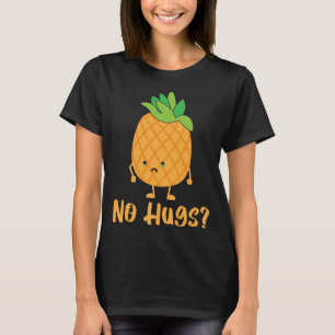 Camiseta No Hugs Pineapple Lover Fruta Tropical
