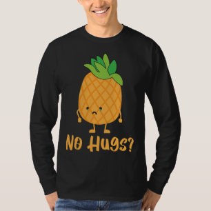 Camiseta No Hugs Pineapple Lover Fruta Tropical