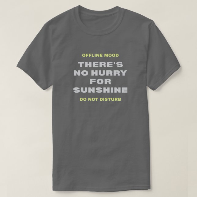 Camiseta “No Hurry for Sunshine” Premium Minimalist T-Shirt (Diseño del anverso)
