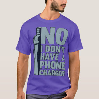 Camiseta No I Donx27t Tiene Un Cargador De Teléfono Bar Bar
