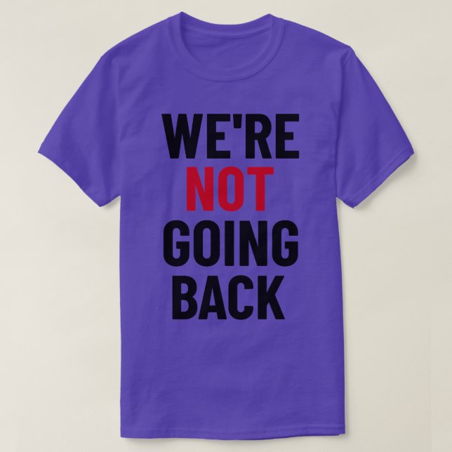 Camiseta No iban a regresar Kamala Tim Walz TShirt (Diseño del anverso)
