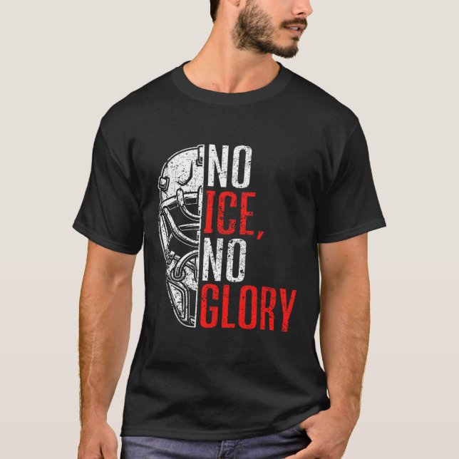 Camiseta No Ice No Glory Funny Ice Hockey  (Anverso)