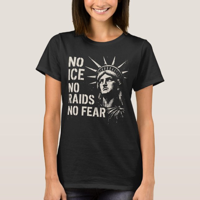 Camiseta No ICE, No Raids, No Fear – Statue of Liberty  (Anverso)