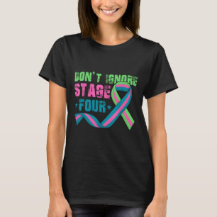 Camiseta No ignorar la etapa IV del cáncer de mama metastás