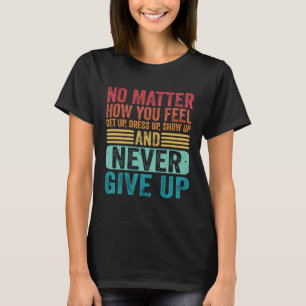 Camiseta No Importa Cómo Te Cayste, Levanta La Vida Inspira