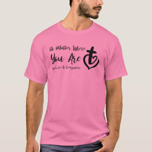 Camiseta No importa dónde estés el amor de Dios en todas pa