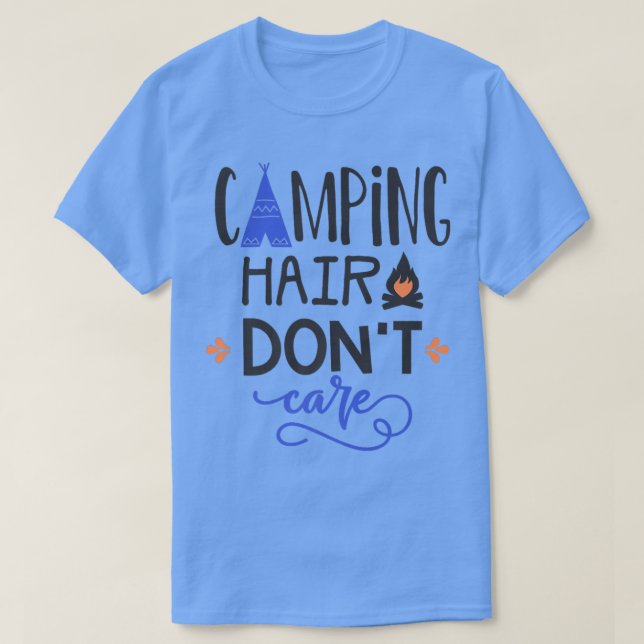 Camiseta No importa el pelo de camping  (Diseño del anverso)