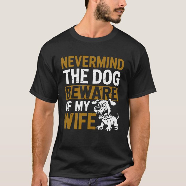 Camiseta No importa el perro Cuidado con el humor familiar  (Anverso)