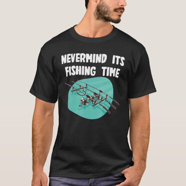 Camiseta No importa, es hora de pescar (Anverso)