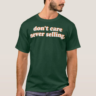 Camiseta no importa nunca vender 1