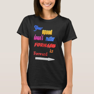 Camiseta No Importa Que La Velocidad De Avance Sea Hacia Ad