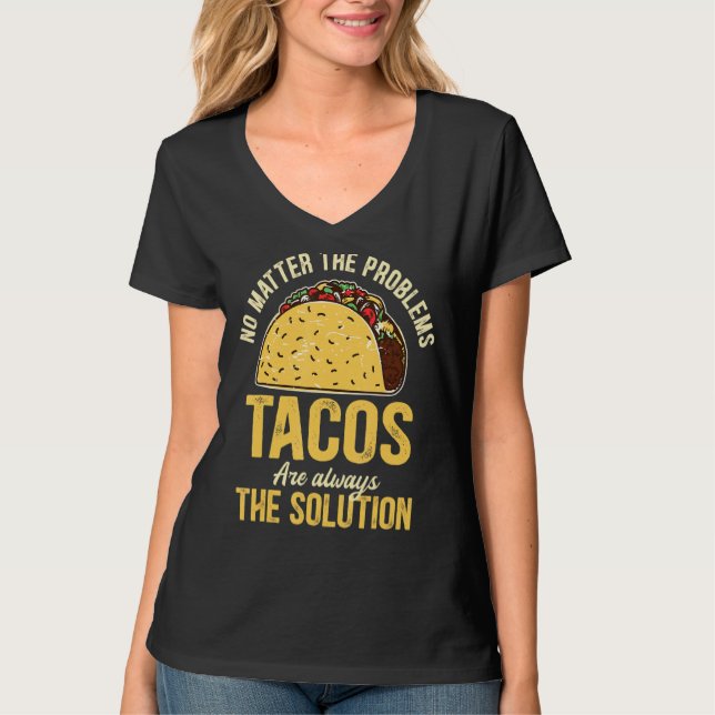 Camiseta No Importa Que Los Tacos Problemáticos Siempre Sea (Anverso)
