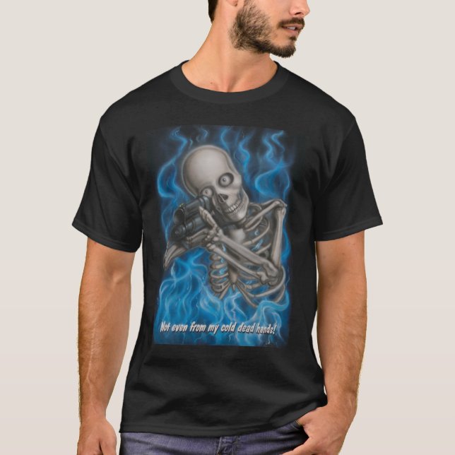Camiseta ¡No incluso de mis manos muertas frías! (Anverso)