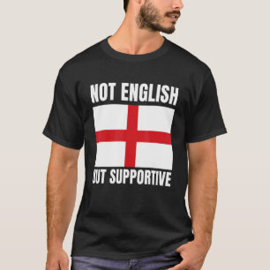Camiseta No Inglés pero Apoyo a la Bandera de Inglaterra