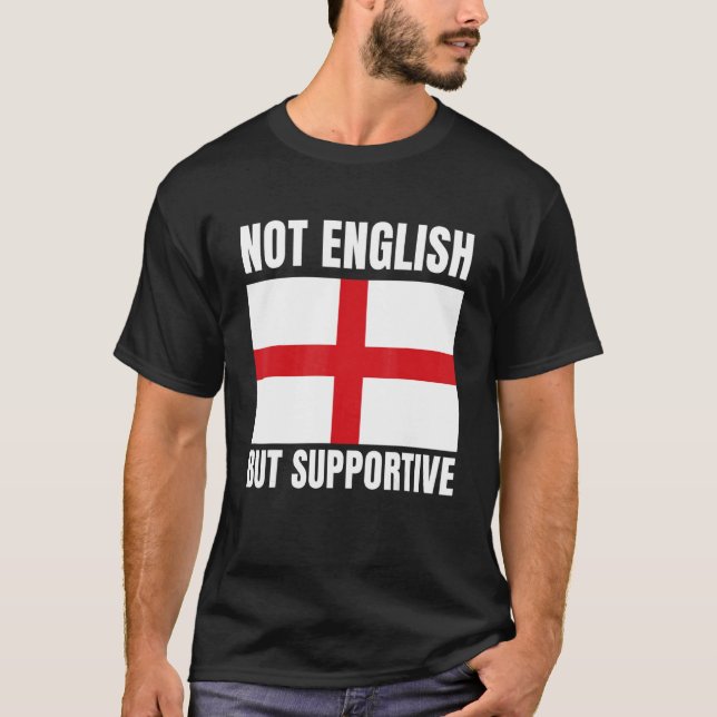 Camiseta No Inglés pero Apoyo a la Bandera de Inglaterra (Anverso)