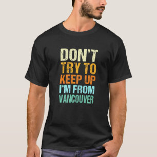 Camiseta No Intentar Mantener El Humor De Vancouver Washing