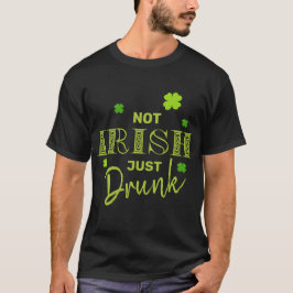 Camiseta No irlandeses se emborracharon con el Día de San P