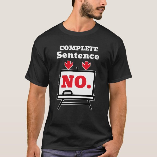 Camiseta No. Is a Complete Sentence – Minimalist Humor (Anverso)