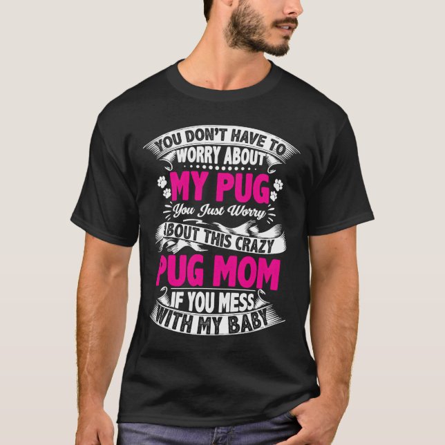 Camiseta NO JODAS CON LA MAMÁ DE PUG Essential  739 (Anverso)