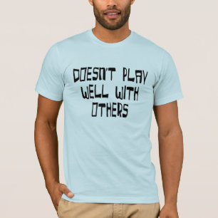 Camiseta No juega bien con otros