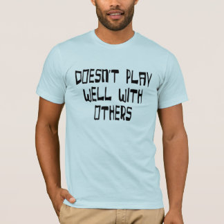 Camiseta No juega bien con otros