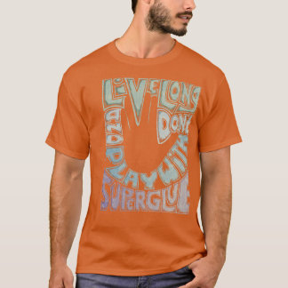 Camiseta No juegues con Super Glue