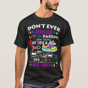 Camiseta no juzguen a los padres autistas que no están en n