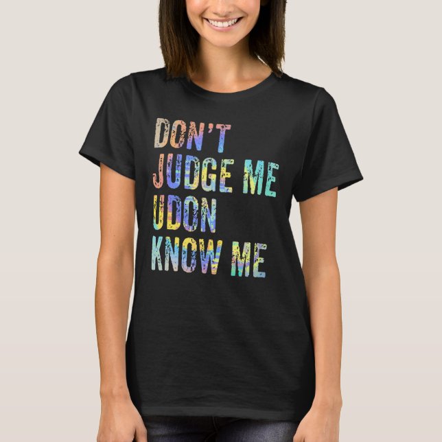 Camiseta No juzguen a Udon Know Me Noodles Funny Japonés (Anverso)
