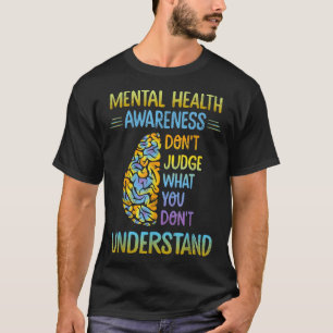 Camiseta No juzguen lo que no entienden de la salud mental