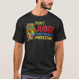 Camiseta No juzguen lo que no entienden por autismo