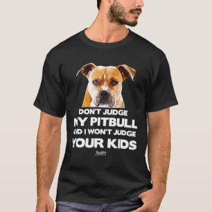 Camiseta No Juzgues A Mi Dueño De Pitbull Divertido Amante