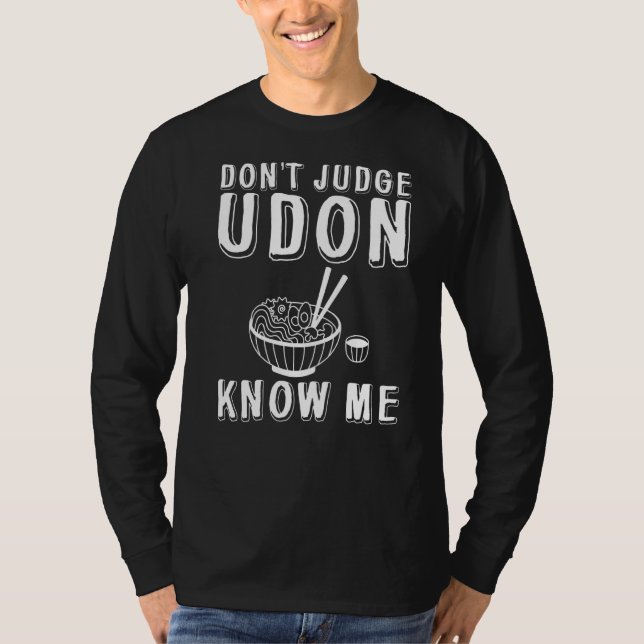 Camiseta No juzgues a Udon Know Me (Anverso)