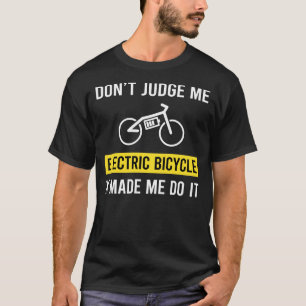 Camiseta No Juzgues Bicicleta Eléctrica E Bicicleta Ebike