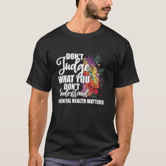 Camiseta No juzgues lo que no entiendes de la salud mental