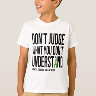 Camiseta No juzgues lo que no entiendes de la salud mental