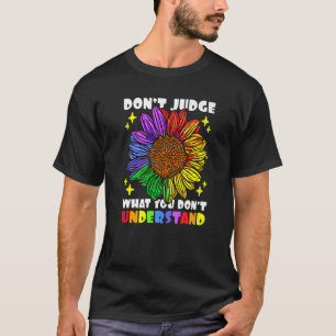 Camiseta No juzgues lo que no entiendes por qué el girasol