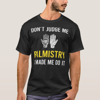 Camiseta No Juzgues Quiromancia Quiromante Adivinación